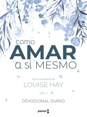 cover image of Como amar a si mesmo com a sabedoria de Louise Hay